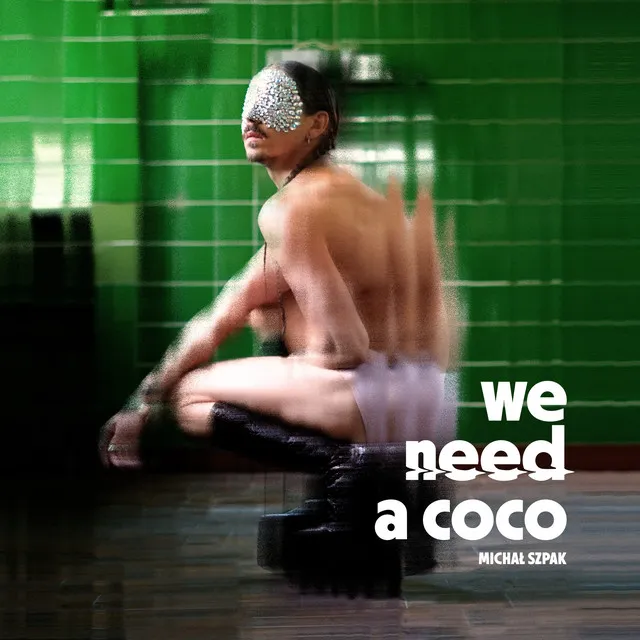 We Need a Coco • Cały album • Wszystkie utwory • Wykonawca