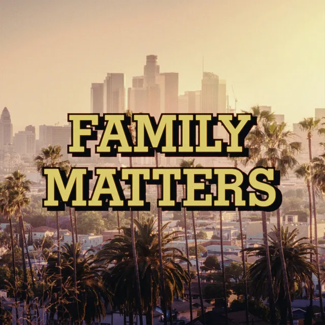 Family Matters • Cały album • Wszystkie utwory • Wykonawca