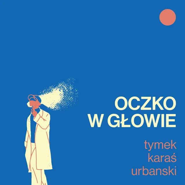 $O$ • Cały album • Wszystkie utwory • Wykonawca