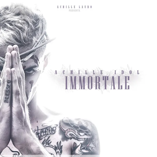 Achille Idol Immortale • Cały album • Wszystkie utwory • Wykonawca