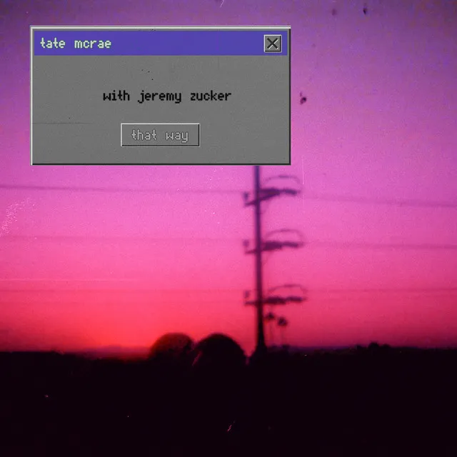 that way (with Jeremy Zucker) • Cały album • Wszystkie utwory • Wykonawca