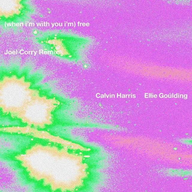 Free (with Ellie Goulding) [Joel Corry Remix] • Cały album • Wszystkie utwory • Wykonawca