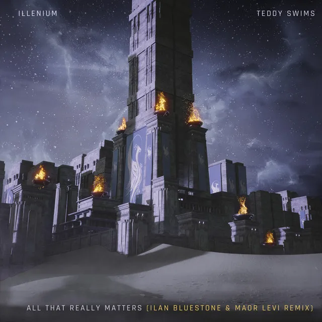 All That Really Matters (feat. Teddy Swims) [Ilan Bluestone & Maor Levi Extended Remix] • Cały album • Wszystkie utwory • Wykonawca
