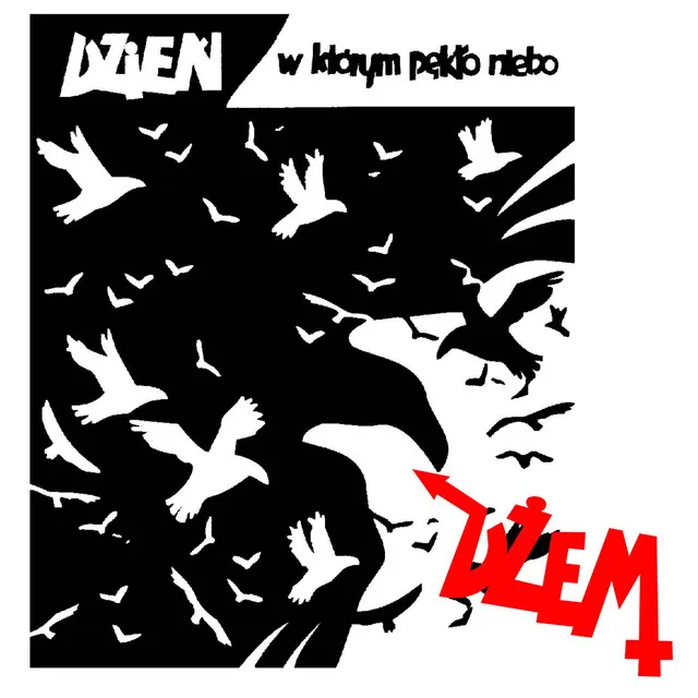 Dzien, W Ktorym Peklo Niebo • Cały album • Wszystkie utwory • Wykonawca