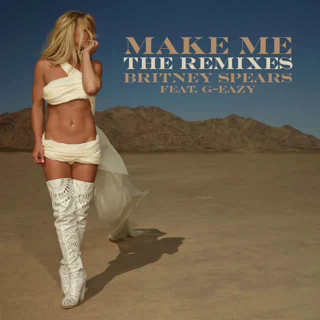 Make Me... (feat. G-Eazy) [The Remixes] (feat. G-Eazy) • Cały album • Wszystkie utwory • Wykonawca