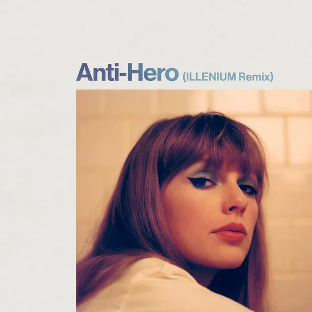 Anti-Hero (ILLENIUM Remix) • Cały album • Wszystkie utwory • Wykonawca