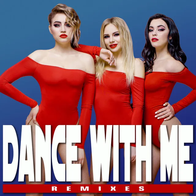Dance With Me (Remixes) • Cały album • Wszystkie utwory • Wykonawca