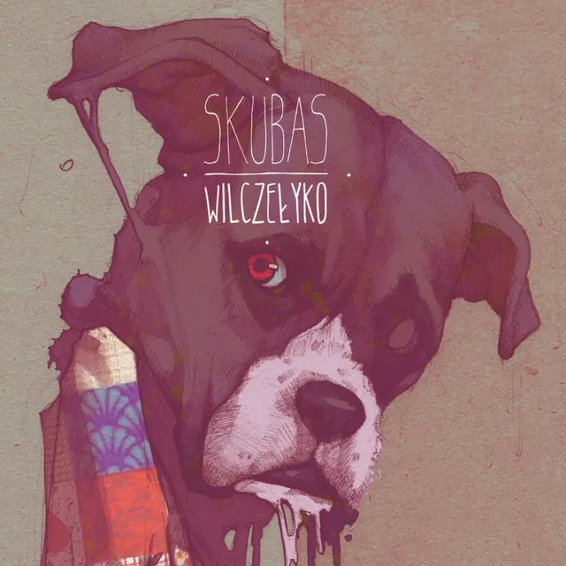 Wilczełyko • Cały album • Wszystkie utwory • Wykonawca