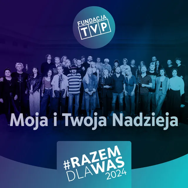 Moja i Twoja nadzieja • Cały album • Wszystkie utwory • Wykonawca