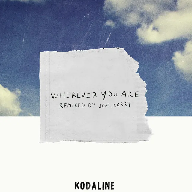 Wherever You Are (Joel Corry Remix) • Cały album • Wszystkie utwory • Wykonawca