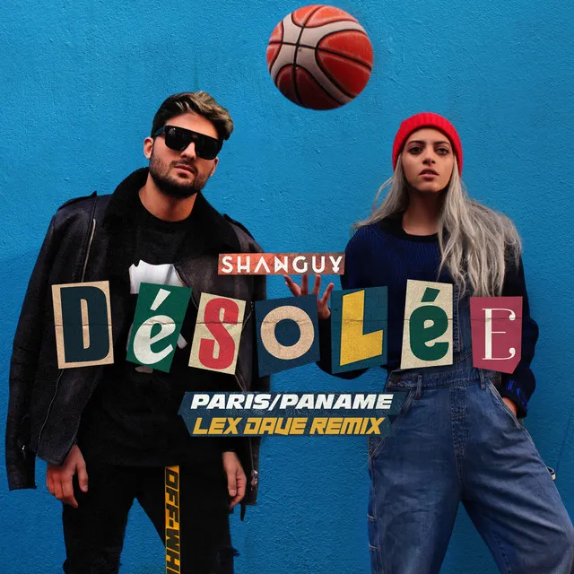 Désolée (Paris/Paname) [Lex Dave Remix] • Cały album • Wszystkie utwory • Wykonawca