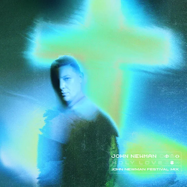 Holy Love (John Newman Festival Mix) • Cały album • Wszystkie utwory • Wykonawca