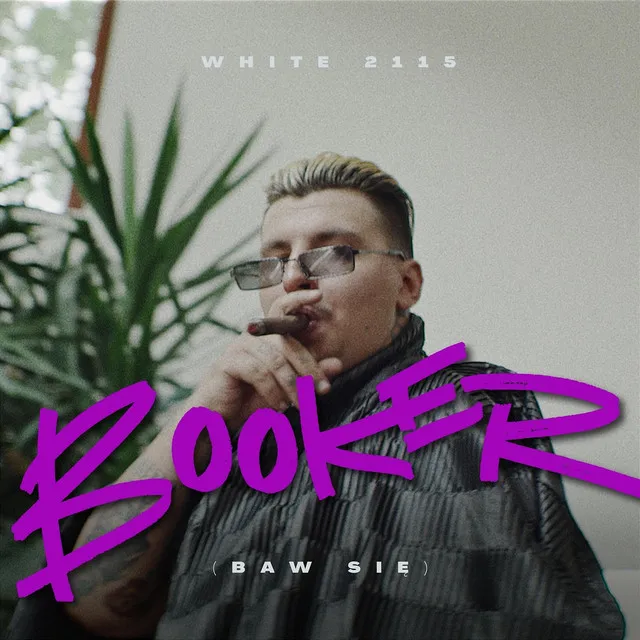 Booker (baw się) • Cały album • Wszystkie utwory • Wykonawca
