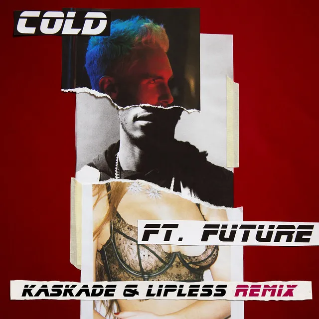 Cold (Kaskade & Lipless Remix) • Cały album • Wszystkie utwory • Wykonawca