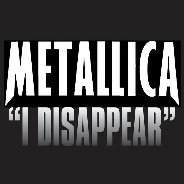I Disappear • Cały album • Wszystkie utwory • Wykonawca