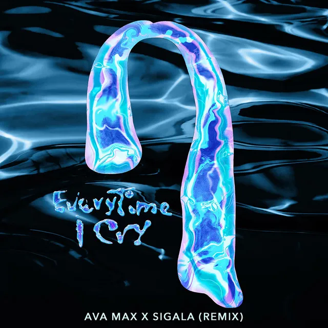 EveryTime I Cry (Sigala Remix) • Cały album • Wszystkie utwory • Wykonawca