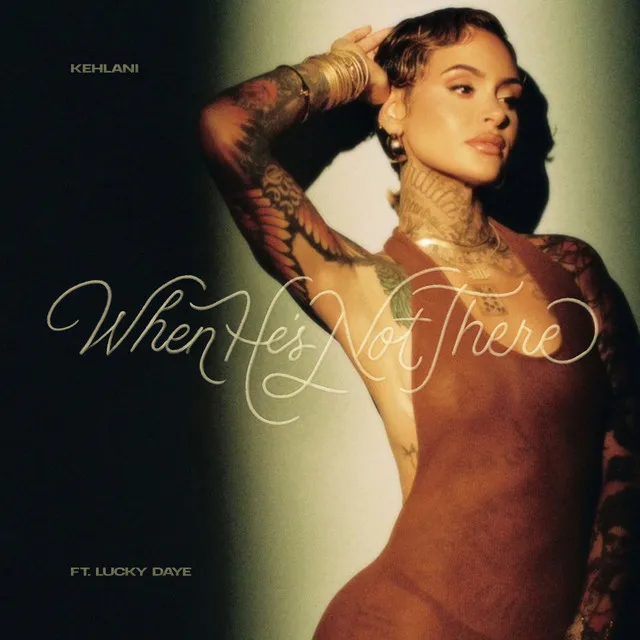 When He’s Not There (feat. Lucky Daye) • Cały album • Wszystkie utwory • Wykonawca