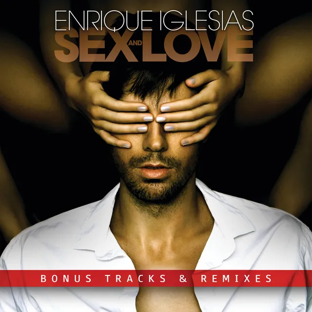 SEX AND LOVE (BONUS TRACKS & REMIXES) • Cały album • Wszystkie utwory • Wykonawca