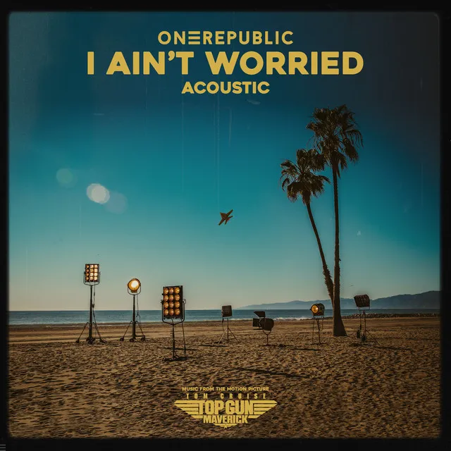 I Ain’t Worried - Acoustic (Music From The Motion Picture "Top Gun: Maverick") • Cały album • Wszystkie utwory • Wykonawca