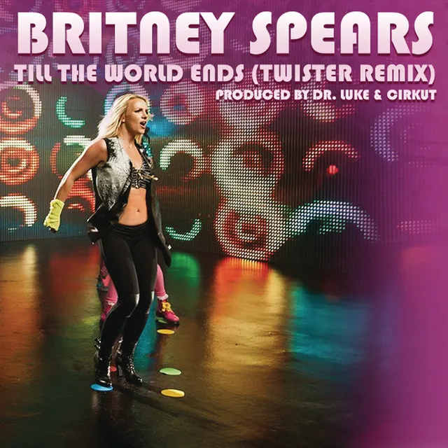 Till the World Ends (Twister Remix) • Cały album • Wszystkie utwory • Wykonawca