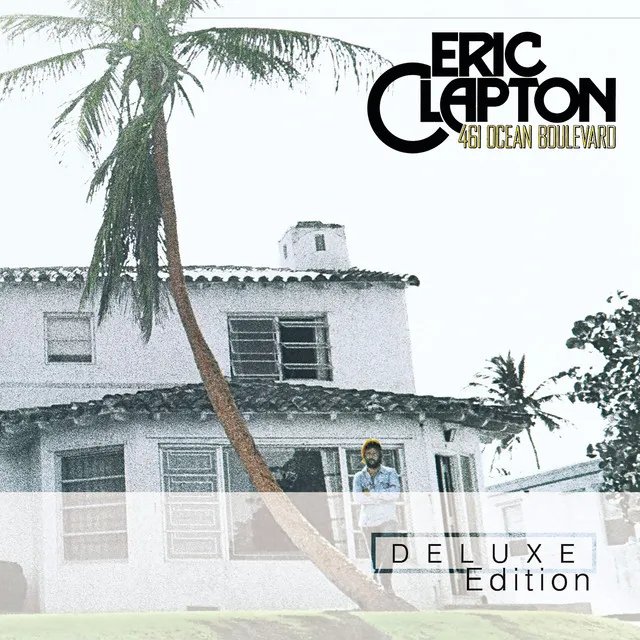 461 Ocean Blvd. (Deluxe Edition) • Cały album • Wszystkie utwory • Wykonawca
