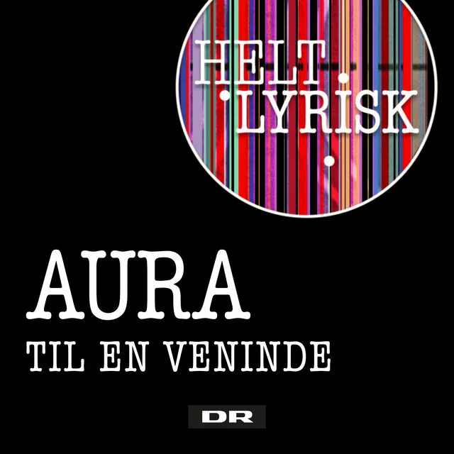 Til En Veninde (Fra 'Helt Lyrisk') • Cały album • Wszystkie utwory • Wykonawca