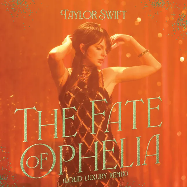 The Fate of Ophelia (Loud Luxury Remix) • Cały album • Wszystkie utwory • Wykonawca