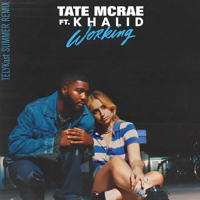 working (feat. Khalid) [TELYKast Summer Remix] • Cały album • Wszystkie utwory • Wykonawca