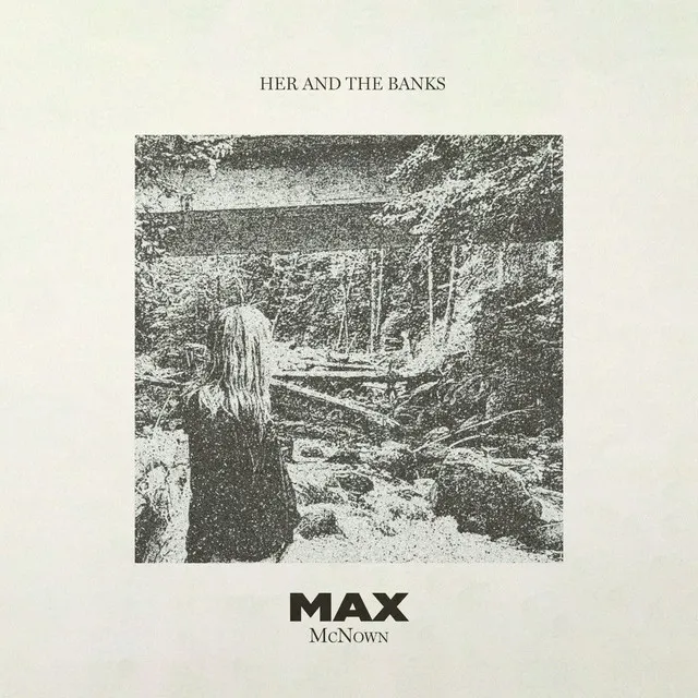 Her and the Banks • Cały album • Wszystkie utwory • Wykonawca