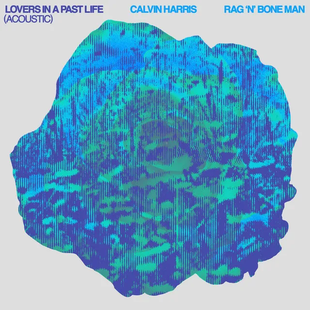 Lovers In A Past Life (with Rag'n'Bone Man) [Acoustic] • Cały album • Wszystkie utwory • Wykonawca
