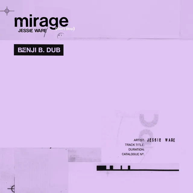 Mirage (Don't Stop) [Benji B. Dub] • Cały album • Wszystkie utwory • Wykonawca