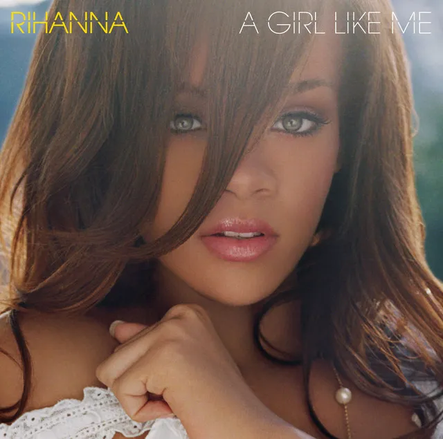 A Girl Like Me • Cały album • Wszystkie utwory • Wykonawca