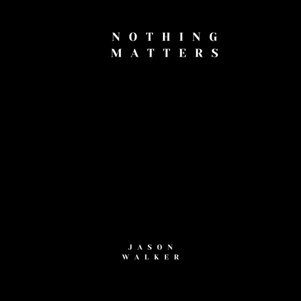 Nothing Matters • Cały album • Wszystkie utwory • Wykonawca