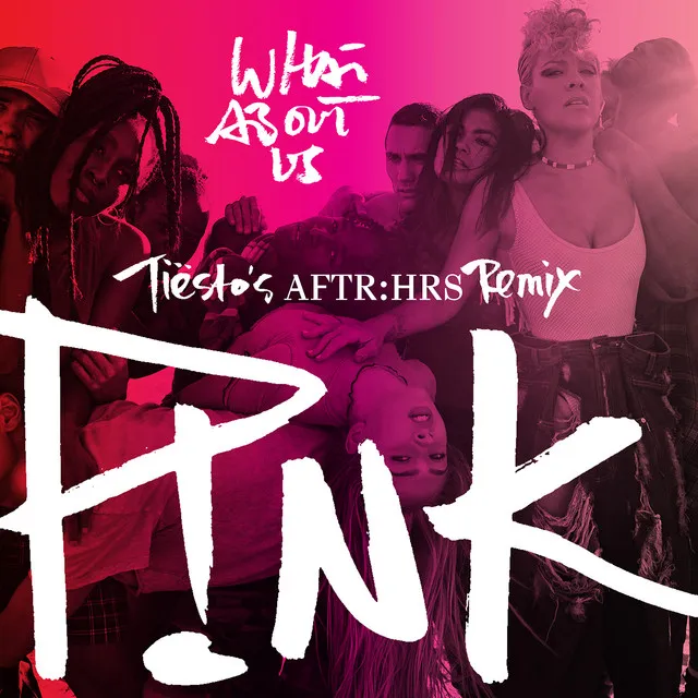What About Us (Tiësto's AFTR:HRS Remix) • Cały album • Wszystkie utwory • Wykonawca
