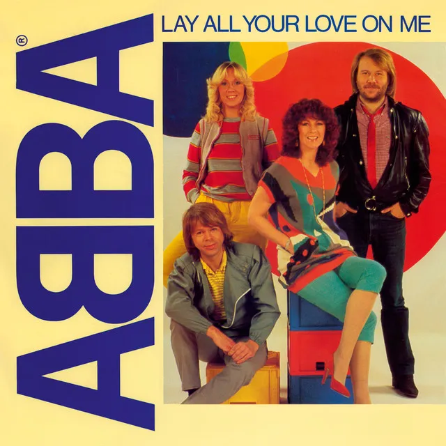 Lay All Your Love On Me • Cały album • Wszystkie utwory • Wykonawca