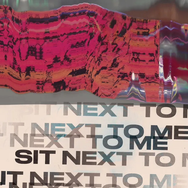 Sit Next to Me (Stereotypes Remix) • Cały album • Wszystkie utwory • Wykonawca