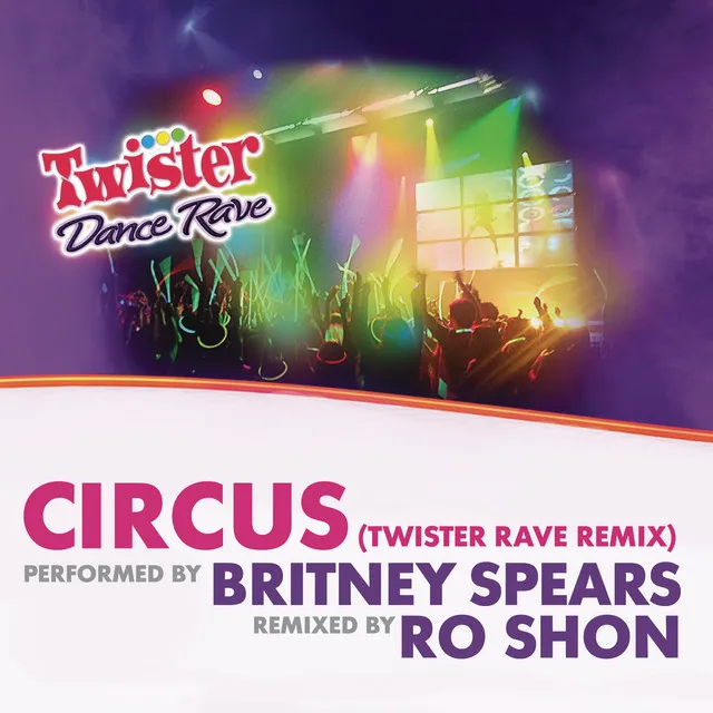 Circus (Twister Rave Remix) • Cały album • Wszystkie utwory • Wykonawca