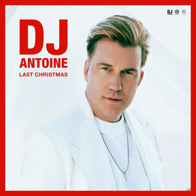 Last Christmas (DJ Antoine & Mad Mark XMAS Extended Mix) • Cały album • Wszystkie utwory • Wykonawca