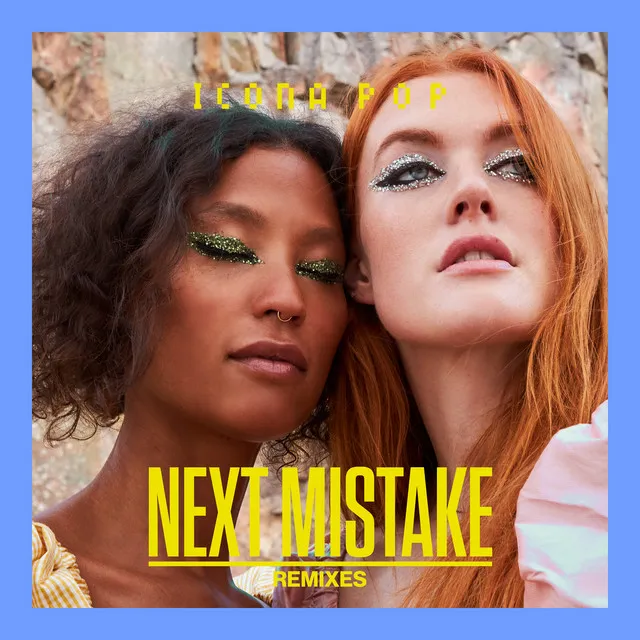 Next Mistake (Remixes) • Cały album • Wszystkie utwory • Wykonawca
