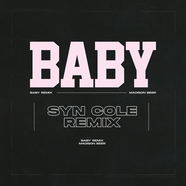 Baby (Syn Cole Remix) • Cały album • Wszystkie utwory • Wykonawca