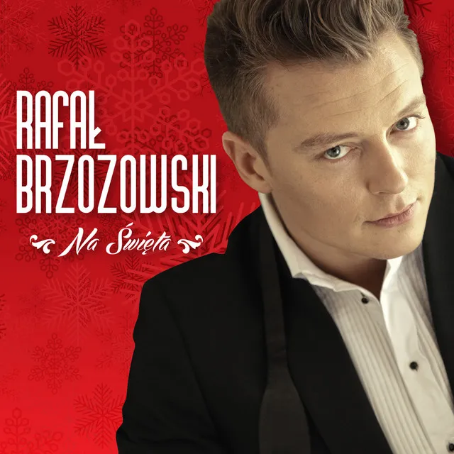 Rafał Brzozowski Na Święta • Cały album • Wszystkie utwory • Wykonawca