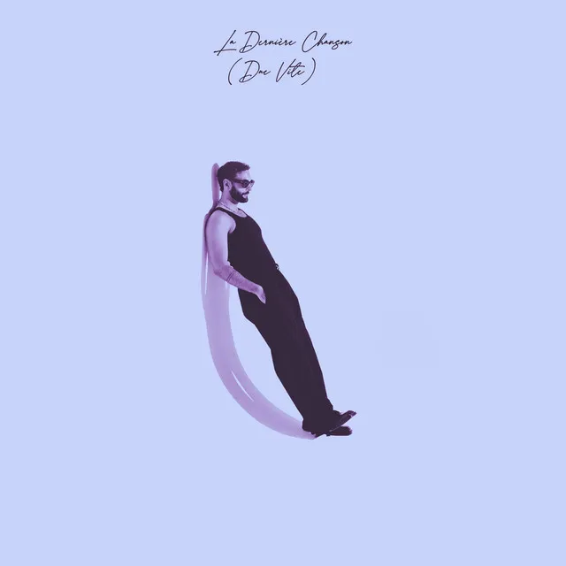 La Dernière Chanson (Due Vite) • Cały album • Wszystkie utwory • Wykonawca