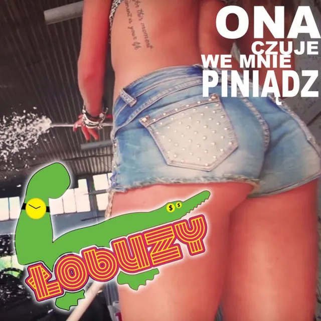 Ona czuje we mnie piniądz • Cały album • Wszystkie utwory • Wykonawca