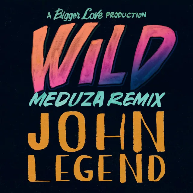 Wild (MEDUZA Remix) • Cały album • Wszystkie utwory • Wykonawca