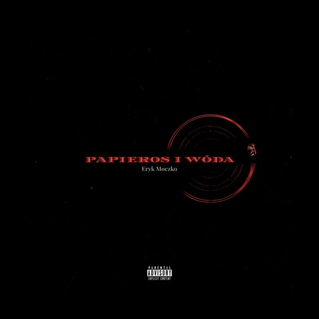 PAPIEROS I WÓDA • Cały album • Wszystkie utwory • Wykonawca