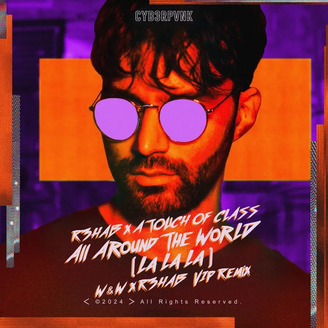 All Around The World (La La La) [W&W x R3HAB VIP Remix] • Cały album • Wszystkie utwory • Wykonawca
