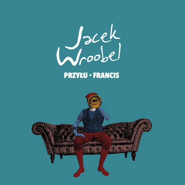 Jacek Wroobel • Cały album • Wszystkie utwory • Wykonawca