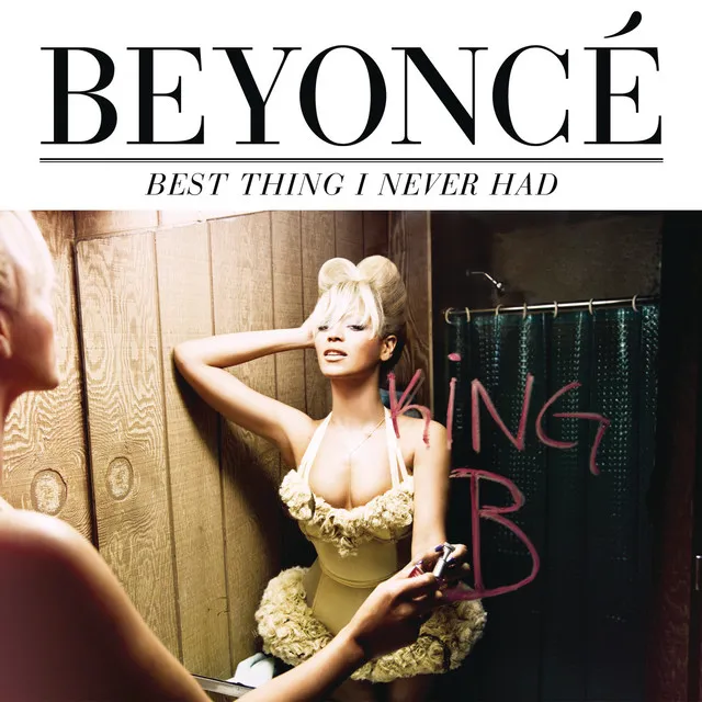 Best Thing I Never Had • Cały album • Wszystkie utwory • Wykonawca