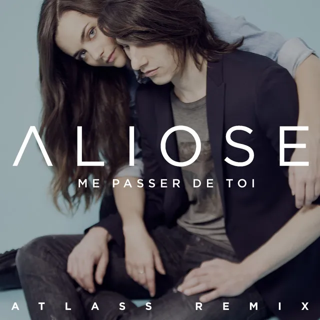 Me passer de toi (Atlass Remix) • Cały album • Wszystkie utwory • Wykonawca