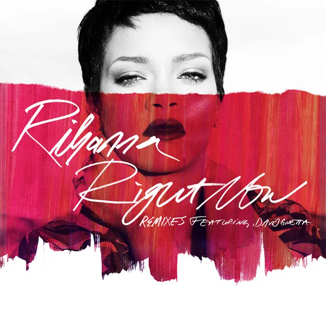 Right Now (Remixes) • Cały album • Wszystkie utwory • Wykonawca
